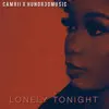 Lonely Tonight (feat. Hundr3dmusic) - Single album lyrics, reviews, download