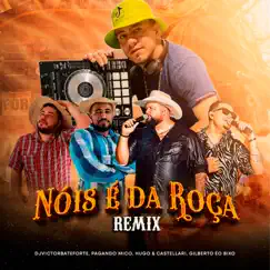 Nóis é da Roça (feat. Gilberto éo Bixo) [Remix] Song Lyrics