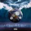 La Última Ola album lyrics, reviews, download