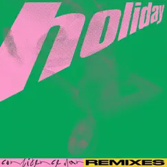 Holiday (Erol Alkan Rework - Edit) Song Lyrics