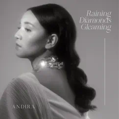 Raining Diamonds Gleaming - Single by Andira album reviews, ratings, credits
