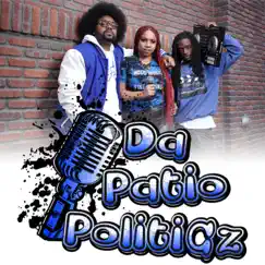 Da Patio PolitiCz Theme (feat. Cedric Clarke II) - Single by Da Patio PolitiCz album reviews, ratings, credits