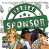 Sponsor (feat. JEFE 2*SiDE, 2Gs like Gucci & Borey Bills) - Single album lyrics, reviews, download