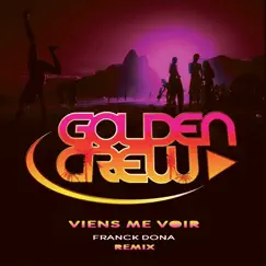 Viens Me Voir (feat. Franck Dona) [Franck Dona Remix] Song Lyrics