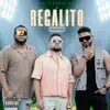 El Regalito - Single album lyrics, reviews, download