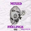 Mixed Feelings - Single album lyrics, reviews, download