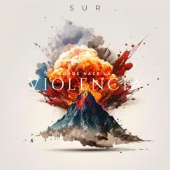 Donde Nace La Violencia - EP by Sur album reviews, ratings, credits