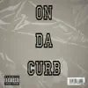 On Da Curb (feat. Smoke 1) - Single album lyrics, reviews, download