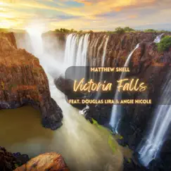 Victoria Falls (feat. Douglas Lira & Angie Nicole) Song Lyrics