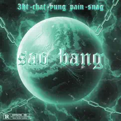 02. SAOBANG - Single by Snag, YUNGPAIN, Chat & 3HT album reviews, ratings, credits