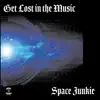 Get Lost in the Music - Single album lyrics, reviews, download