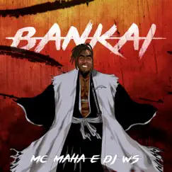 Bankai - Single by Mc Maha & DJ WS album reviews, ratings, credits