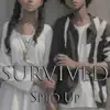 Survived (Sped Up) - Single album lyrics, reviews, download