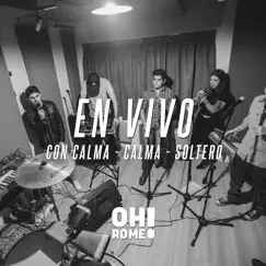 Con Calma / Calma / Soltero - Single by Oh! Romeo album reviews, ratings, credits