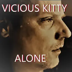 Alone - Single by Vicious Kitty album reviews, ratings, credits