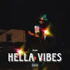 Hella Vibes - Single album lyrics, reviews, download