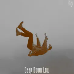 Deep Down Low Song Lyrics