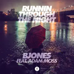 Runnin Through the Night (feat. Adam Moss) [Extended] Song Lyrics