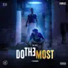 Do the Most (feat. Doughboy) - Single album lyrics, reviews, download