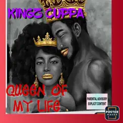 Queen of My Life - Single by Kingz Cuppa album reviews, ratings, credits