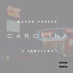 CAROLINA - Single by Mason Parker album reviews, ratings, credits