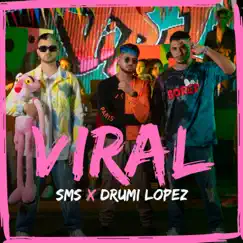 Viral - Single by SMS & Drumi Lopez album reviews, ratings, credits