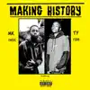 Making History (feat. Ty Fire) - Single album lyrics, reviews, download