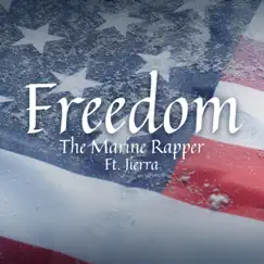 Freedom (feat. Jierra) - Single by The Marine Rapper album reviews, ratings, credits