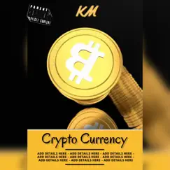 Crypto Currency - Single by KM album reviews, ratings, credits