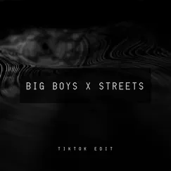 Big Boys X Streets (Tiktok Edit) [Remix] Song Lyrics