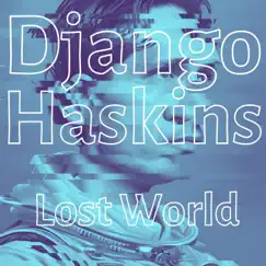 Lost World by Django haskins album reviews, ratings, credits