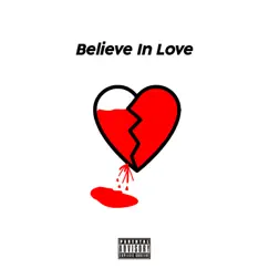 Believe In Love - EP by Luca shawty album reviews, ratings, credits