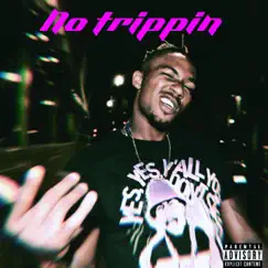 No Trippin - Single by Jushanginn album reviews, ratings, credits