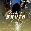 Fuerza Bruta - Single album lyrics, reviews, download