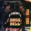 Dogs of Hell (feat. Jxylen & MUDA!) - Single album lyrics, reviews, download