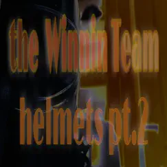 Helmets, Pt. 2 - EP by The Winnin Team & Nate Day album reviews, ratings, credits
