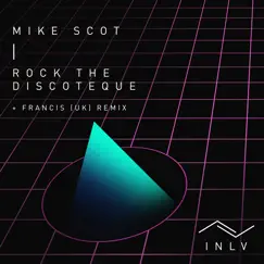 Rock the Discoteque - Single by Mike Scot & Francis UK album reviews, ratings, credits