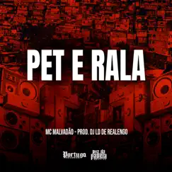 PET E RALA - Single by Mc Malvadão & Dj LD de Realengo album reviews, ratings, credits