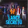 Lance Secreto (feat. MC Todynho, Mc N1 & Eren) - Single album lyrics, reviews, download
