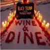 Wine & Dine (feat. Phunkee Phoot) - Single album lyrics, reviews, download