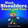 Head, Shoulders, Knees and Toes - Single album lyrics, reviews, download