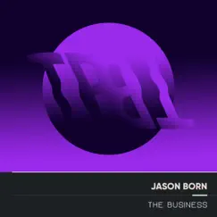 The Business - Single by Jason Born album reviews, ratings, credits
