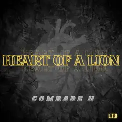 Heart of a Lion - Single by Comrade H album reviews, ratings, credits