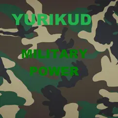 Military Power - Single by Yurikud album reviews, ratings, credits