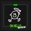 Oh Hello - Single album lyrics, reviews, download