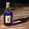 Toxisch - Single album lyrics, reviews, download