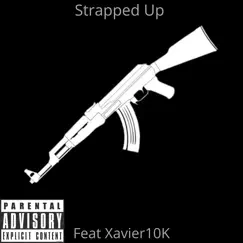 Strapped Up (feat. Xavier10K) - Single by YoungenJD album reviews, ratings, credits