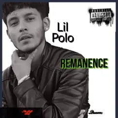REMANENCE - Single (feat. Lil Polo) - Single by 24 Way Entertainment Group album reviews, ratings, credits