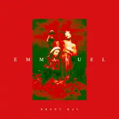 Emmanuel - Single by Brent Ray album reviews, ratings, credits