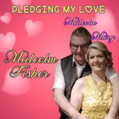 Pledging My Love - Single by Malcolm Fisher album reviews, ratings, credits